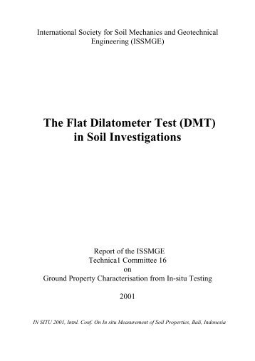 The Flat Dilatometer Test (DMT) in Soil Investigations - Marchetti DMT