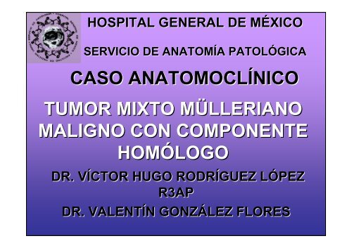 Tumor Mixto Mülleriano - Hospital General de México