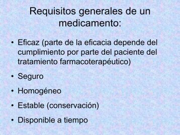 Requisitos generales de un medicamento: