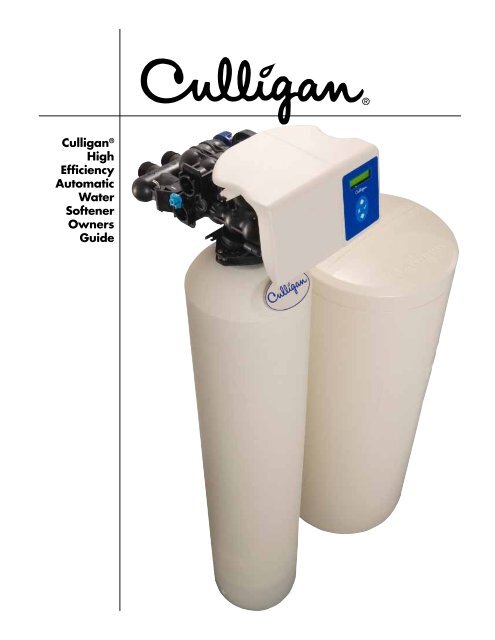 Culligana High Efficiency Automatic Water Softener Owners Guide Culligana High Efficiency Automatic Water Softener Owners Guide