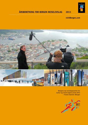 2011 Ã¥RSBERETNING FOR BERGEN REISELIVSLAG - visitBergen