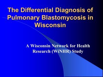 The Differential Diagnosis of Pulmonary Blastomycosis in Wisconsin