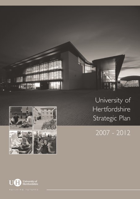 University of Hertfordshire Strategic Plan 2007 - 2012
