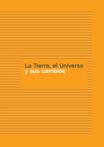 La Tierra, el Universo y sus cambios - Escritorio de Educación Rural