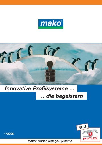 Innovative Profilsysteme … … die begeistern - mako GmbH