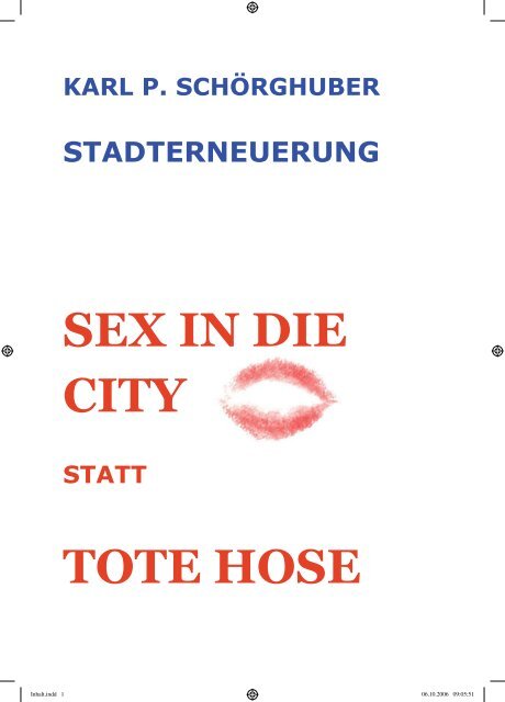 KARL P. SCHÃ–RGHUBER STADTERNEUERUNG SEX  ... - Infrapool