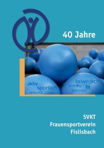 Highlights 40 Jahre SVKT Fislisbach