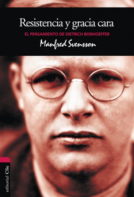 Vida y pensamiento de Dietrich BonhoefferÂ» Manfred ... - Editorial Clie