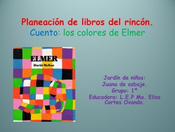 Planeación de libros del rincón. Cuento: los colores deElmer