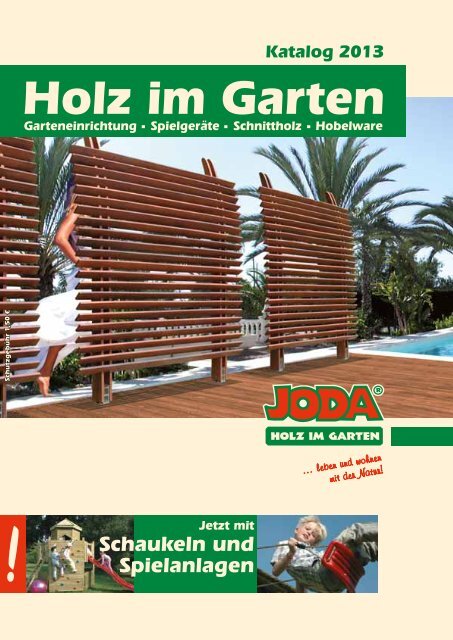 Holz im Garten Joda