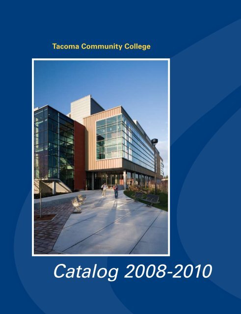 Catalog 2008 2010 Tacoma Community College - 