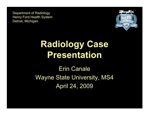 Radiology Case Presentation - Henry Ford Health System