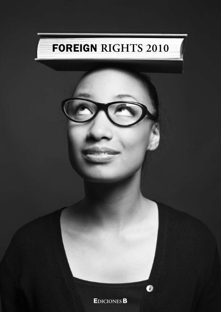 Foreign RIGHTS 2010 - Ediciones B