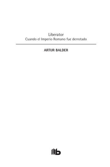 LIBERATOR GERMANIAE.indd - Ediciones B