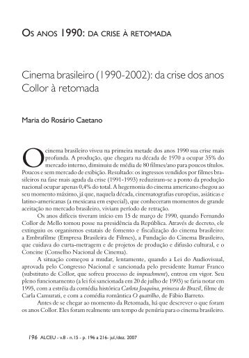 Cinema brasileiro (1990-2002): da crise dos anos Collor à ... - Alceu