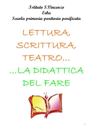 Lettura, scrittura, teatro... La didattica del fare. - Scuola San Vincenzo