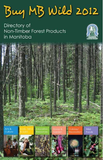 2012 MB Wild Directory of Non-Timber Forest Products 1 - Manitoba ...