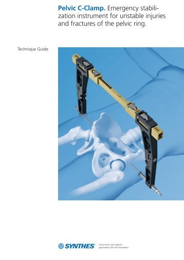 Pelvic C-Clamp. Emergency stabili- zation instrument for ... - Synthes
