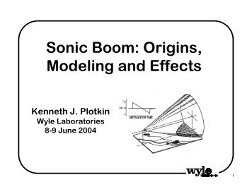 Sonic Boom: Origins Modeling and Effects, K.Plotkin - Iemr.org
