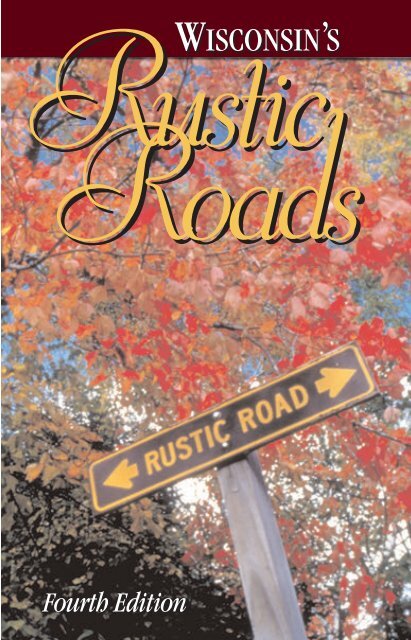 What is a Rustic Road? Wisconsin Department of Tourism