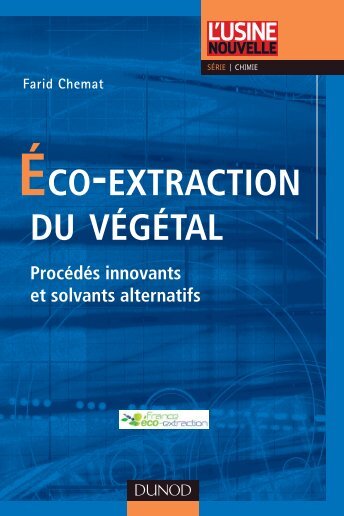 Ã©co-extraction du vÃ©gÃ©tal - Dunod