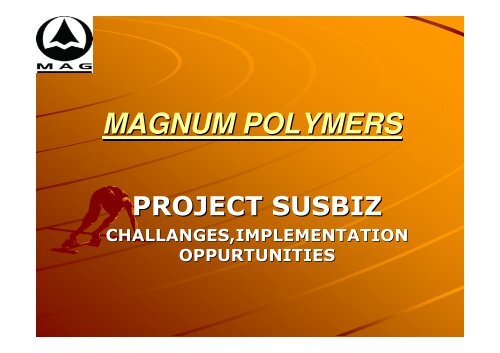 MAGNUM POLYMERS