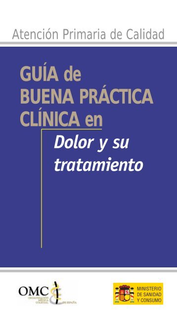 GuÃ­a de Buena PrÃ¡ctica ClÃ­nica en Dolor y su tratamiento - CGCOM