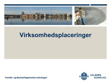 Virksomhedsplaceringer - Aalborg Kommune
