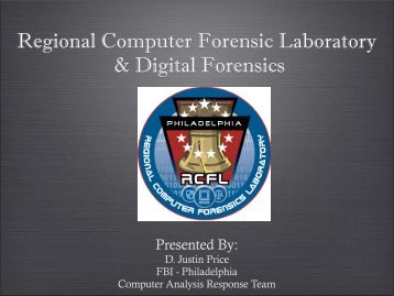Philadelphia RCFL Regional Computer Forensics Laboratory