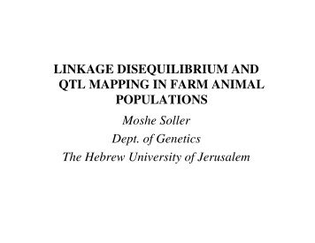 LINKAGE DISEQUILIBRIUM AND QTL MAPPING IN FARM ANIMAL ...