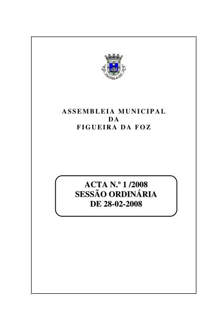 ACTA N.Ã‚Âº 1 /2008 SESSÃƒÂƒO ORDINÃƒÂRIA DE 28-02-2008