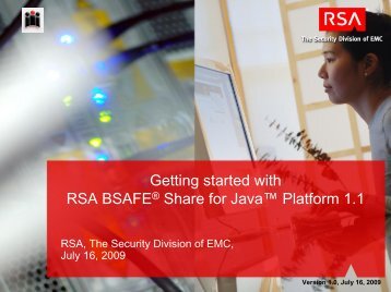 Getting started with RSA BSAFEÂ® Share For JAVA - EMC ...