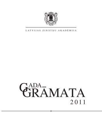 LZA gadagrÄmata 2011 - Latvijas ZinÄtÅu AkadÄmija