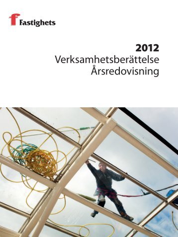 2012 VerksamhetsberÃ¤ttelse Ãrsredovisning - FastighetsanstÃ¤lldas ...