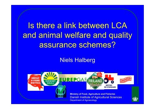 Is there a link between LCA and animal welfare and ... - LCAfood.dk