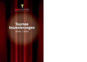 Tournee Inszenierungen - A-gon.de