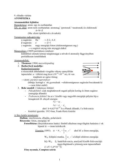 1 9. előadás vázlata ATOMFIZIKA Atommodellek fejlődése ...