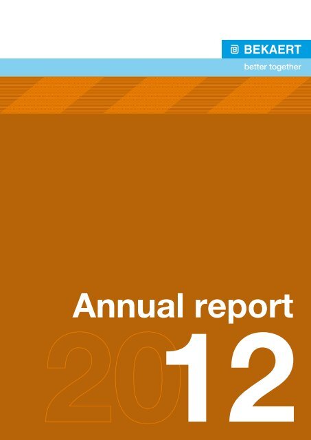 Annual Report 2012 Full version PDF Download - Bekaert