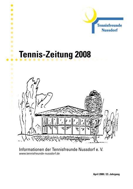 Tennis-Zeitung 2008 - Tennisfreunde Nussdorf eV