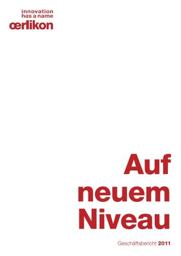 Geschäftsbericht 2011 (5.11 MB, PDF-Datei) - Oerlikon