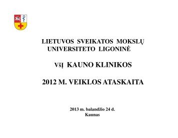 2012m. veiklos ataskaita - Kauno klinikos