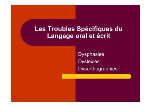 Les Troubles SpÃ©cifiques du Langage oral et Ã©crit - Sylvie Castaing