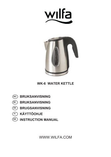 wk-6 water kettle bruksanvisning bruksanvisning ... - Wilfa
