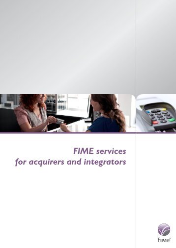 FIME services for acquirers and integrators