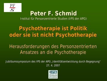 Psychotherapie ist Politik oder sie ist nicht ... - Peter F. Schmid