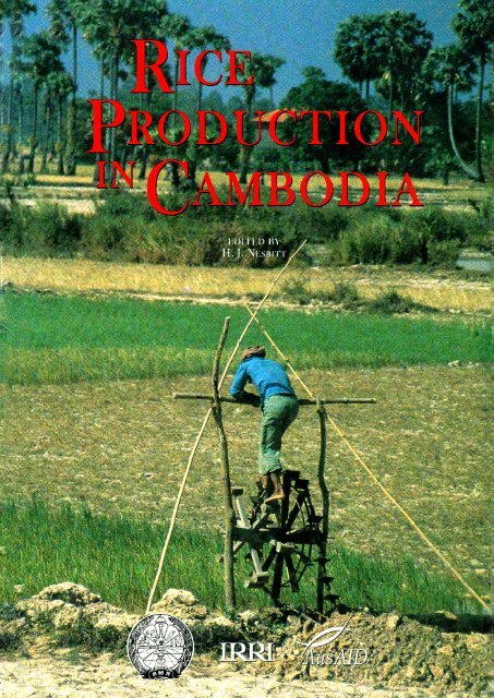 Rice production in Cambodia / edited by H. J. Nesbitt - IRRI books