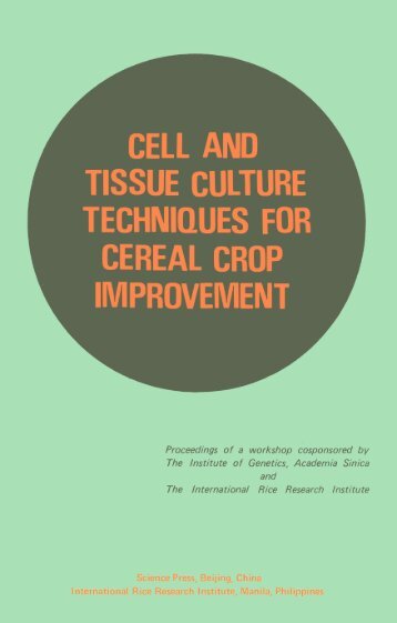 Cell and tissue culture techniques for cereal crop ... - IRRI books