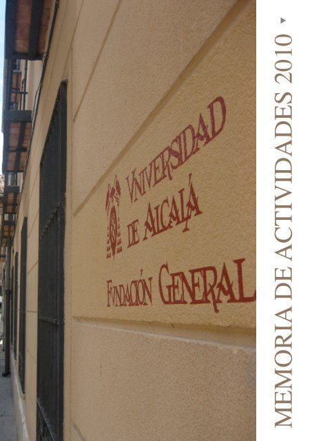 Memoria 2010 - FundaciÃ³n General de la Universidad de AlcalÃ¡