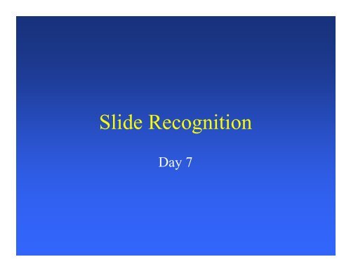 Slid R iti Slide Recognition