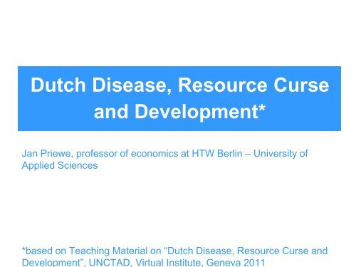 Dutch Disease, Resource Curse and Development*